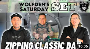 WOLFDEN’S SATURDAY SET: ZIPPING CLASSIC DAY